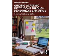 Guiding Academic Institutions through Crossroads and Crisis: A Literary Leadership Toolbox