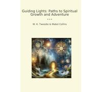 Guiding Lights: Paths to Spiritual Growth and Adventure