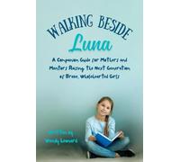 Guiding Luna's Light: A Companion for Moms and Mentors