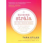 Tara Stiles Guiding Strala (Tascabile)