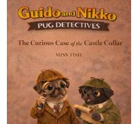 Guido and Nikko pug detectives - The curious case of the castle collar