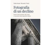 Guido Ascari Riccardo Trezzi Fotografia di un declino (Tascabile)