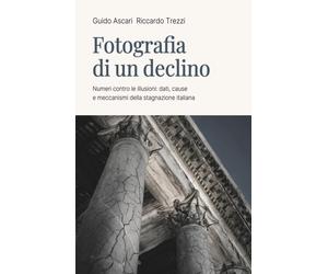 Guido Ascari Riccardo Trezzi Fotografia di un declino (Tascabile)