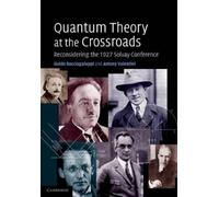 Guido Bacciagaluppi Antony Valentin Quantum Theory at the Crossroad (Tascabile)