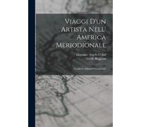 Guido Boggiani Giuseppe Angel Viaggi D'un Artista Nell' America Meri (Tascabile)
