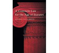 Guido Calabresi A Common Law for the Age of Statutes (Copertina rigida)