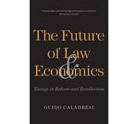 Guido Calabresi The Future of Law and Economics (Tascabile)