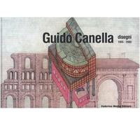Guido Canella. Disegni 1955-2005. Ediz. italiana e inglese