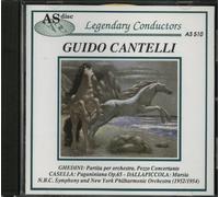 Guido Cantelli: Ghedini: Partita; Pezzo Concertante / Casella: Paganiniana / Dallapiccola: Marsia (Legendary Conductors)