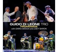Guido Di Leone - GUIDO DI LEONE TRIO WITH DARIO DEIDDA & JOEY BARON - Promenade
