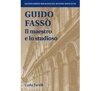Guido Fassò. Il maestro e lo studioso