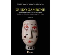 GUIDO GAMBONE Quarant’anni di ceramica d’arte da Vietri a Firenze Maioliche, grès e porcellane Vol.2