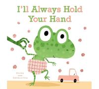 Guido Genechten I'll Always Hold Your Hand (Libro di cartone)