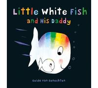 Guido Genechten Little White Fish and His Daddy (Libro di cartone)