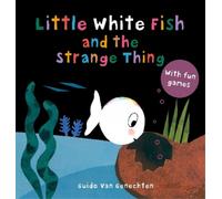 Guido Genechten Little White Fish and the Strange Thing (Libro di cartone)