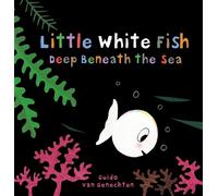 Guido Genechten Little White Fish Deep in the Sea (Libro di cartone)