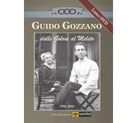 Guido Gozzano dalle Golose al Meleto (1916-2016). Con DVD - AA.VV.