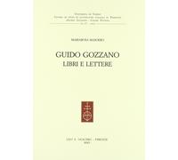 Guido Gozzano. Libri e lettere - [Casa Editrice Leo S. Olschki]