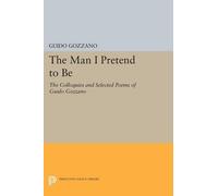 Guido Gozzano The Man I Pretend to Be (Tascabile) Princeton Legacy Library