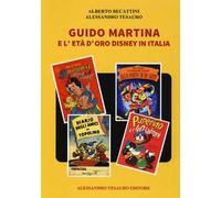 Guido Martina e l'età d'oro Disney in Italia