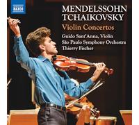 Guido Sant'Anna; Sao Paulo Symphony Orchestra; Thierry Fischer - Felix Mendelssohn & Pyotr Il'yich Tchaikovsky: Violin Concertos
