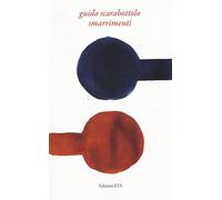 Guido Scarabottolo. Smarrimenti. Ediz. illustrata