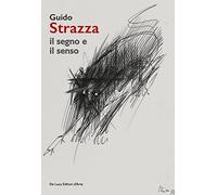 Guido Strazza. Il segno e il senso