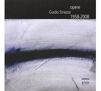 Guido Strazza. Opere 1958-2008. Catalogo della mostra