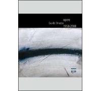 Guido Strazza. Opere 1958-2008. Catalogo della mostra