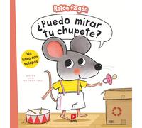 Guido van Genechten Alejandra Freund ¿Puedo mirar tu chupete? (Ratón (Tascabile)