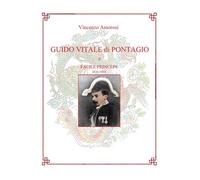 Guido Vitale di Pontagio. Il Facile Princeps 1874-1904 di Vincenzo Amorosi, 202