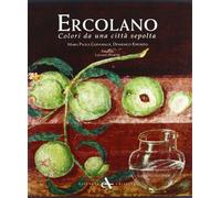 Guidobaldi,M. - Ercolano. Colori da una città sepolta.