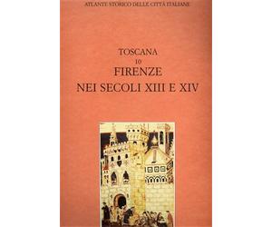 Guidoni,Enrico. - Atlante storico delle città italiane. Toscana, vol.10: FIRENZE