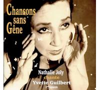 Guilbert, Yvette/ Joly, Nathalie - Chansons Sans Gene