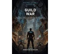 Guild War: Elias Thorne must turn The Forge-Keep into a war machine to survive an Iron Vanguard siege while a rival builder steals the core's secrets