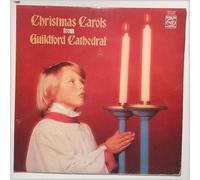 GUILDFORD CHOIR - CHRISTMAS CAROLS FROM GUILDFORD CATHEDRAL VINYL LP 1966