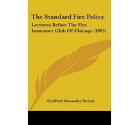 Guilford Alexander Deitch The Standard Fire Policy (Tascabile)