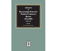 Guilford County, North Carolina Deeds, 1784-1799 (Volume #3)