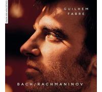 Guilhem Fabre: Bach / Rachmaninov - AA.VV. (Audio Cd)