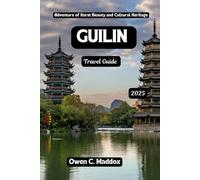 Guilin Travel Guide 2025: Adventure of Karst Beauty and Cultural Heritage