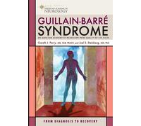 Guillain-Barre' Syndrome: From Diagnosis to Recovery - Parry Gareth J.