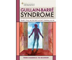 Guillain-Barre' Syndrome: From Diagnosis to Recovery - Parry Gareth J.