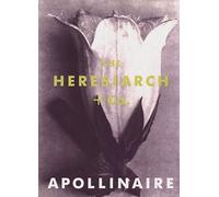 Guillaume Apollinaire Heresiarch And Co (Tascabile)