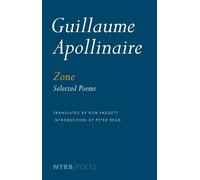 Guillaume Apollinaire Peter Read Ron Padgett Zone (Tascabile)