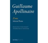 Guillaume Apollinaire Peter Read Ron Padgett Zone (Tascabile)