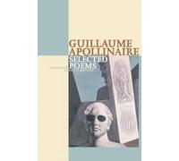 Guillaume Apollinaire Selected Poems Guillaume Apollinaire (Tascabile)