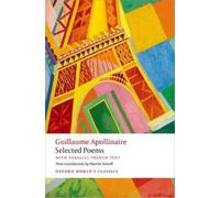 Guillaume Apollinaire Selected Poems (Tascabile) Oxford World's Classics