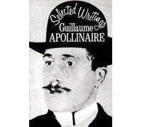 Guillaume Apollinaire Selected Writings (Tascabile)