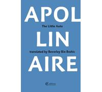 Guillaume Apollinaire The Little Auto (Tascabile)