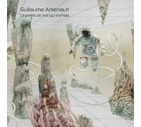 Guillaume Arsenault - La Partie De Moi Qui Tremble